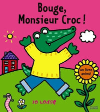 Bouge, Monsieur Croc !
