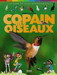 Copain des oiseaux: Le guide du jeune ornithologue
