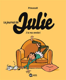 Le journal de Julie, Tome 02: J'ai pas enviiie !