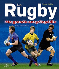 Le Rugby: Ma grande encyclopédie