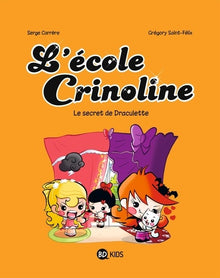 L'école Crinoline, Tome 03: Le secret de Draculette