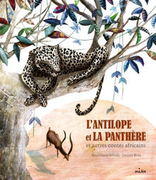 L'antilope et la panthère et autres contes africains