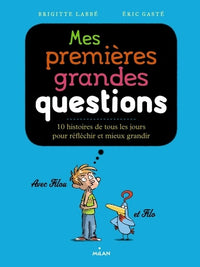 Mes premières grandes questions: 10 histoires de tous les jours pour réfléchir et mieux grandir
