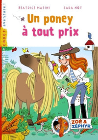 Zoé et Zéphyr, Tome 05: Un poney à tout prix