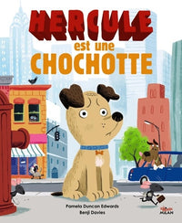 Hercule est une chochotte