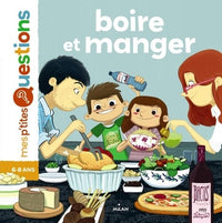 Boire et manger: Auteur : Pascale Hédelin. Illustrateur : Oriol Vidal