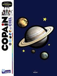 Copain du ciel: Le guide des astronomes en herbe