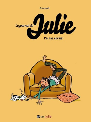 Le journal de Julie, Tome 02: J'ai pas enviiie !