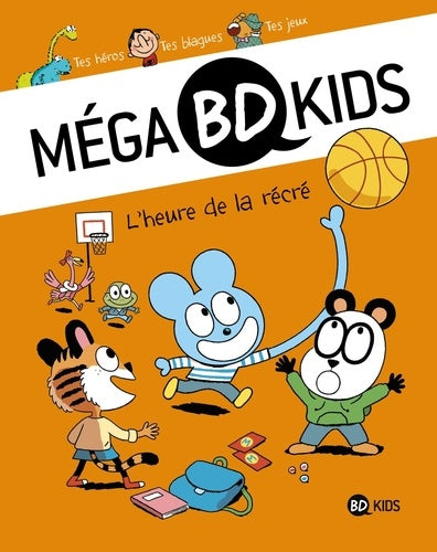 Méga BD Kids, Tome 02: L'Heure de la récré