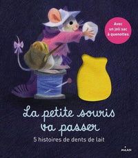La petite souris va passer: 5 histoires de dents de lait