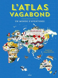 L'atlas vagabond, un monde d'aventures