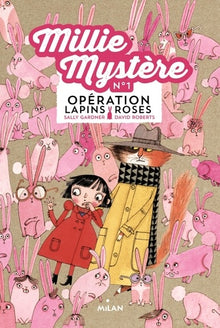 Millie Mystère, Tome 01: 0pération lapins roses