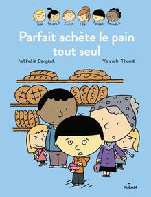 Parfait achète le pain tout seul