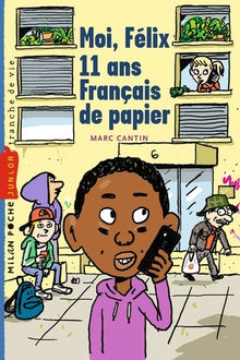 Moi, Félix, 11 ans, français de papiers