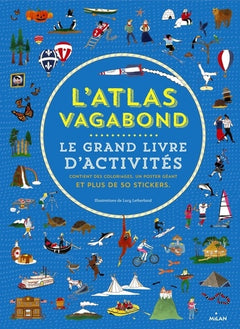 L'atlas vagabond - Le grand cahier d'activités