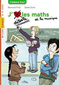 Histoires à la carte, Tome 07: J'aime / Je déteste les maths et la musique