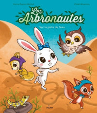 Les arbronautes - Sur la piste de l'eau