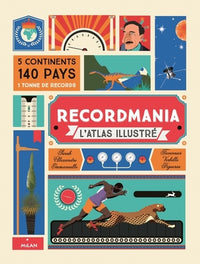 Recordmania: L'Atlas de tous les records
