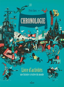 Chronologie - Une histoire créative du monde: Livre d'activités