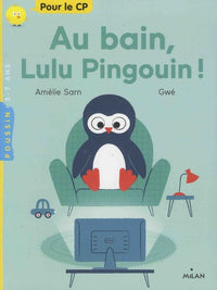 Au bain, Lulu Pingouin !
