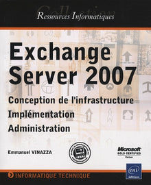 Exchange Server 2007 - Implementation et Administration