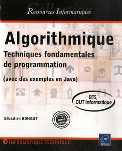Algorithmique - Techniques fondamentales en programmation (avec exemples en Java) BTS, DUT Informati