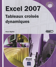Excel 2007 - Tableaux croisés dynamiques