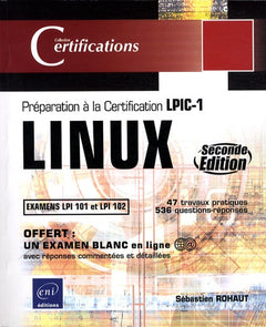 LINUX - Préparation à la certification LPIC-1 (examens LPI 101 et LPI 102) - [2ième édition]