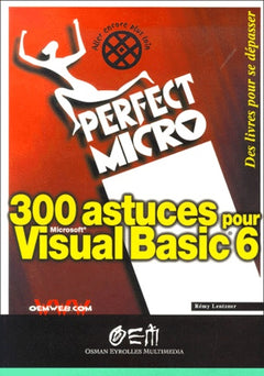 300 astuces pour Visual Basic 6