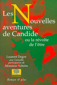 Les nouvelles aventures de Candide: Ou la révolte de l'être