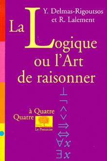 La logique ou l'art de raisonner