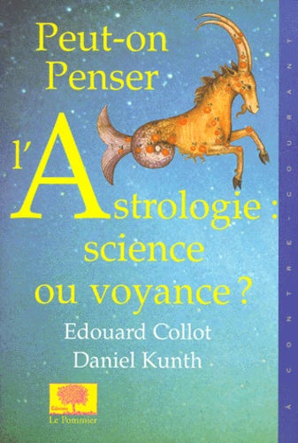 Peut-on penser l'astrologie : science ou voyance ?