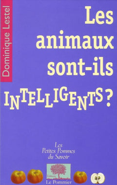 LES ANIMAUX SONT-ILS INTELLIGENTS ?