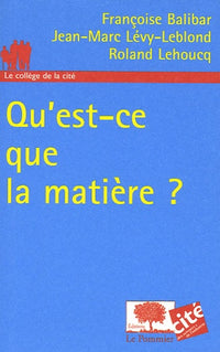 Qu'est-ce que la matière ?