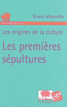 Premières sépultures