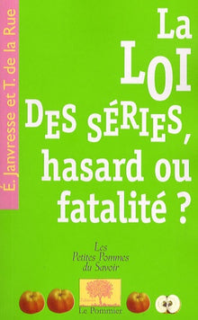 La loi des séries, hasard ou fatalité ?