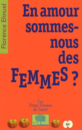 En amour sommes-nous des femmes ?