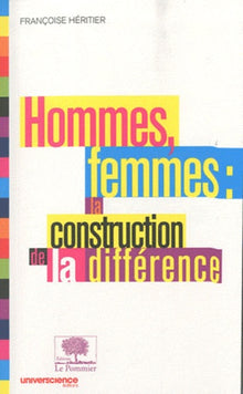 hommes, femmes : la construction de la différence