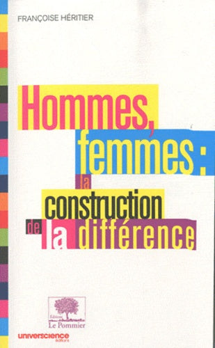 hommes, femmes : la construction de la différence