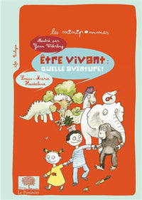 Être vivant : quelle aventure !