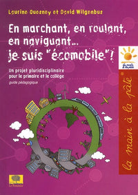 En marchant, en roulant, en naviguant... je suis "écomobile" !