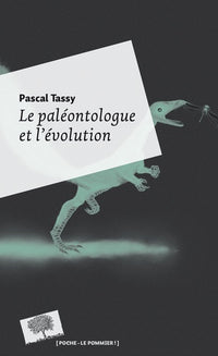 Le paléontologue et l'évolution - Poche