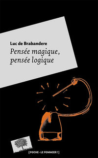 Pensée magique, pensée logique