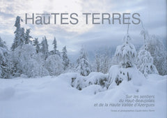 Mémoire des Hautes Terres: Sur les sentiers du Haut-Beaujolais et de la Haute Vallée d'Azergues