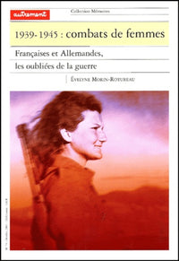 Combats de femmes 1939-1945