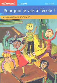 Pourquoi je vais à l'école ?