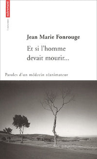 Et si l'homme devait mourir ....