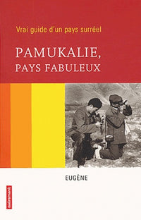 Pamukalie, pays fabuleux !