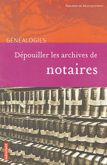 Dépouiller les archives de notaires