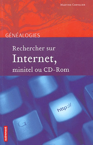 Rechercher sur internet, minitel ou CD-Rom